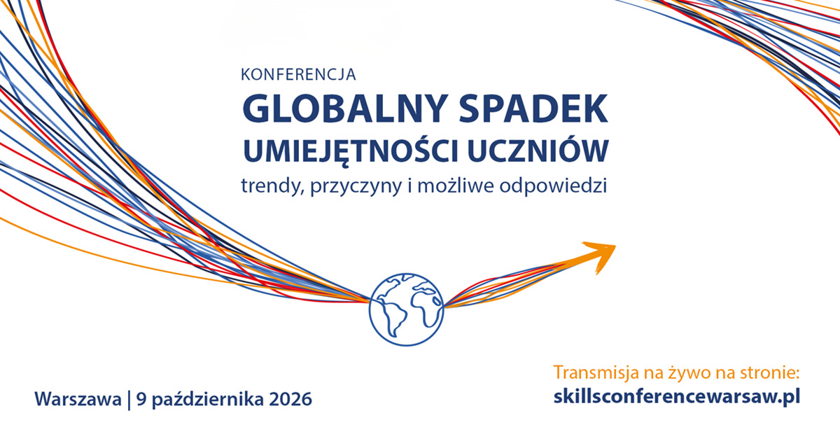 Globalny spadek umiejętności uczniów – międzynarodowa konferencja o tym, co wiemy i jak działać dalej 